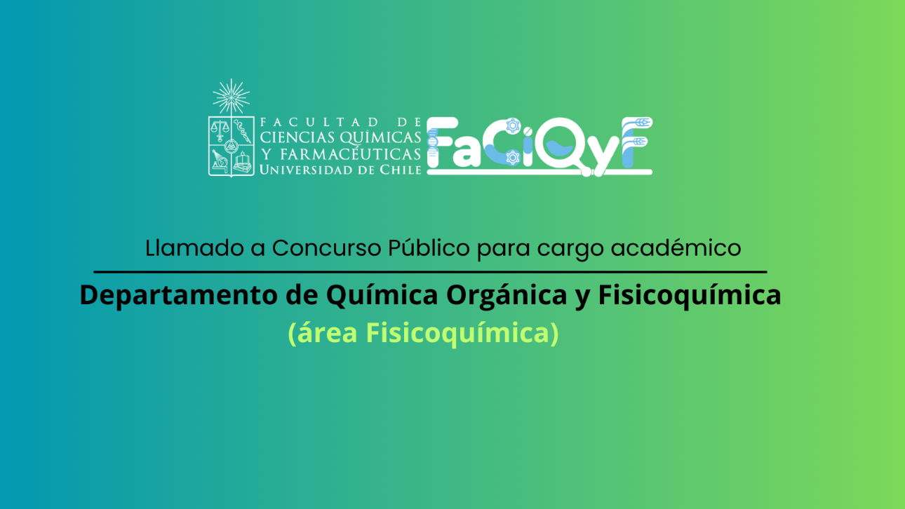 Llamado a Concurso Público para cargo académico a contrata en la Facultad de Ciencias Químicas y Farmacéuticas