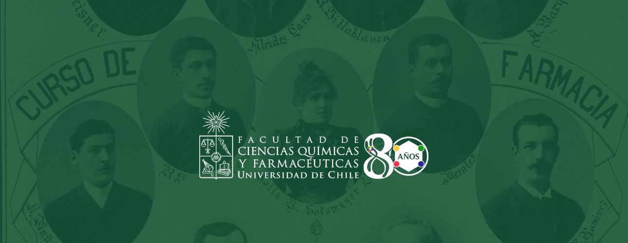 Facultad de Ciencias Químicas y Farmacéuticas UCHILE cumple 80 años